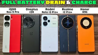 iQOO Neo 9 Pro vs OnePlus 12R vs Note 13 Pro Plus vs Realme 12 Pro Plus vs Honor X9b | Battery Drain