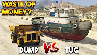 GTA 5 ONLINE : DUMP VS TUG (WHICH IS WASTE OF MONEY?)