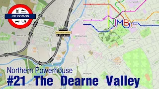 NIMBY Rails | Northern Powerhouse | Episode 21 | The Dearne Valley Line