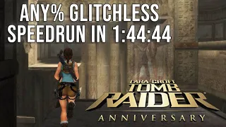 Tomb Raider: Anniversary Speedrun in 1:44:44 (Any% Glitchless)