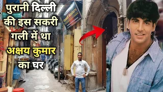 Akshay Kumar house in Delhi 06 // परांठे वाली गली //