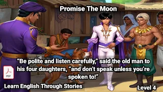 Learn English Through Stories | Level 4🔥 | Graded Reader | ‎@Englishfairystories1 Promise The Moon🔥