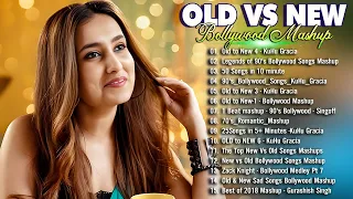 Old Vs New Bollywood mashup songs 2024 | Top 10 ROMANTIC MASHUP 2024 | Hindi Remix Mashup Old Songs