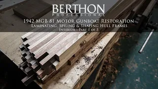 WW2 MGB 81 Motor Gun Boat Restoration - Interior Part 1/5 - Laminating & Shaping Hull Frames