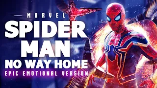 Spider-Man: No Way Home Finale Theme | EPIC EMOTIONAL VERSION