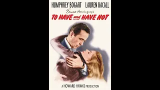 To Have and Have Not - Bogart and Bacall