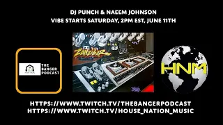 DJ PUNCH & NAEEM JOHNSON (ZANZIBAR/THE BANGER PODCAST)