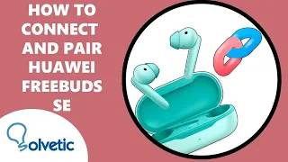 🔗 How to Connect and Pair Huawei FreeBuds SE ✔️ How to Use Huawei FreeBuds SE