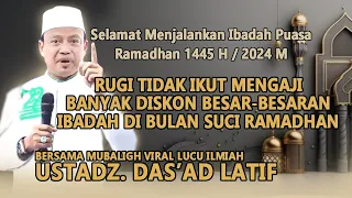 CERAMAH SPESIAL USTAD DAS'AD LATIF BULAN SUCI RAMADHAN BANYAK ILMU DAN LUCU