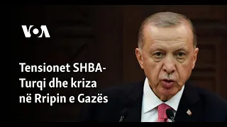 Tensionet SHBA-Turqi dhe kriza në Rripin e Gazës