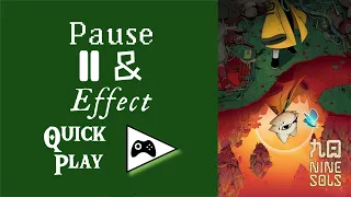 Nine Sols Demo | Pause & Effect: Quick Play