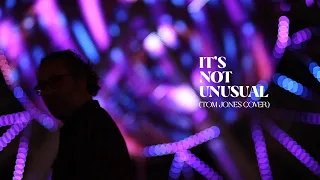 It’s Not Unusual | Tom Jones Cover | Daniel Mark Wolf