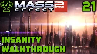 On to new Frontiers - Mass Effect 2 Walkthrough Ep. 21 [Mass Effect 2 Insanity Walkthrough]