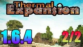 Гайд по Thermal Expansion 3.0.0 (1.6.4) [ЧАСТЬ 2/2] [NEW]