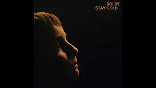 Isolde - Stay Gold (Official audio)