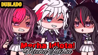 [DUBLADO]• Mecha Idiota • || Mini Filme|| Gacha Life || GL✨