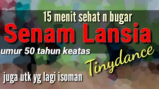 Senam LANSIA 50thn keatas|Senam  ISOMAN|Senam Sehat| Tinydance