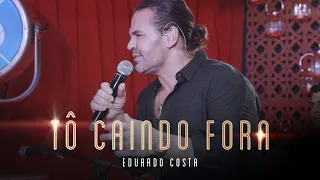 TÔ CAINDO FORA | Eduardo Costa (LIVE dos Namorados)