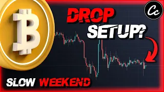 Bitcoin Crash: Slow Weekend Sets Up BTC To Crash Next Week...