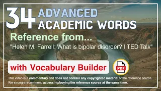 34 Advanced Academic Words Ref from "Helen M. Farrell: What is bipolar disorder? | TED Talk"