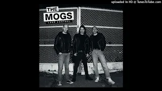 The Mogs - You Gotta Let Go