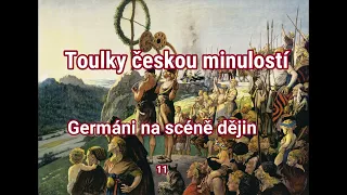 011. Toulky českou minulostí - Germáni na scéně dějin