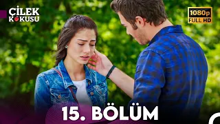 Çilek Kokusu 15. Bölüm ᴴᴰ