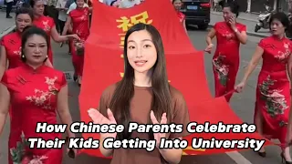 How Chinese Parents Celebrate Their Kids Getting Into University 😲