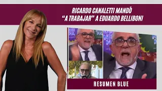Ricardo Canaletti mandó “a trabajar” a Eduardo Belliboni y el enfrentamiento ingresó al Resumen Blue