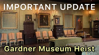 IMPORTANT UPDATE: Gardner Museum Heist