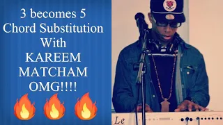 3 becomes 5 Chord Substitution with Kareem Matcham!!!OMG