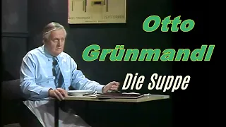 Otto Grünmandl - Die Suppe