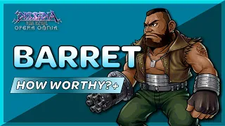 Barret LD - How worthy?+: Dissidia Final Fantasy Opera Omnia