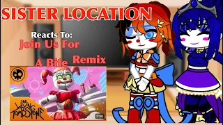 Sister Location react to “Join Us For A Bite Remix” / FNaF Sister Location / Gacha