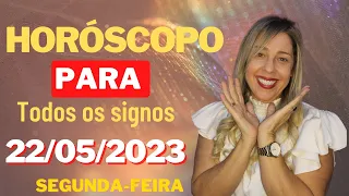 Horóscopo de hoje 22/05/23, SEGUNDA- FEIRA para TODOS os SIGNOS #amor #saude #dinheiro! Por Zuri!