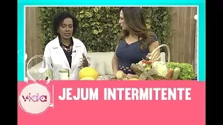 Jejum intermitente - Vida Melhor - 17/08/2017