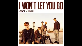 GOT7 - I Won't Let You Go [Engsub/Lyrics]