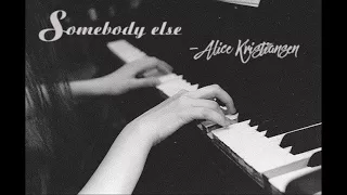 (Lyrics + Vietsub) Somebody Else - Alice Kristiansen cover