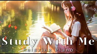 STUDY WITH ME TONIGHT PIANO RELAXING | Study Music, concentration music