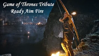 Game of Thrones Tribute (Ready Aim Fire)