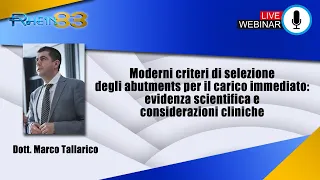 Moderni criteri di selezione degli abutments per il carico immediato Dott. Marco Tallarico