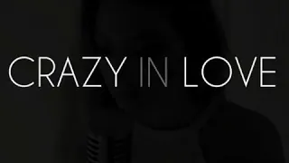 Crazy in Love(Fifty Shades of Grey Version)