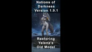 Nations of Darkness restoring the old Yelena model (temporary)