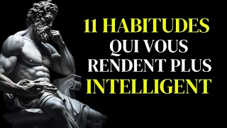 11 Habitudes Quotidiennes qui vous rendent Plus Intelligent | Stoïcisme