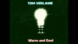 Tom Verlaine - Warm and Cool (1992)