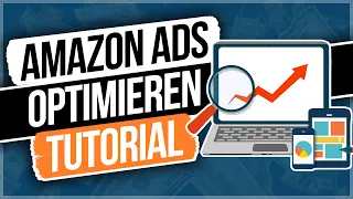 Amazon KDP Werbeanzeigen richtig optimieren - Advertising Anfänger Tutorial 2023 (Teil 2)