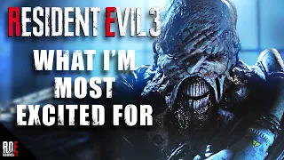 RESIDENT EVIL 3: REMAKE || What I'm Most EXCITED For!