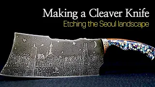 오래되고 녹슨 톱날로 서울풍경을 담은 중식 나이프/Making a cleaver knife/칼만들기