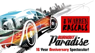 Burnout Paradise - 16 Year Anniversary Spectacular!