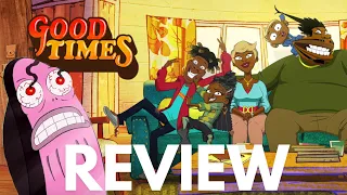 Netflix's Good Times is so Bad it made my Eyes Hurt